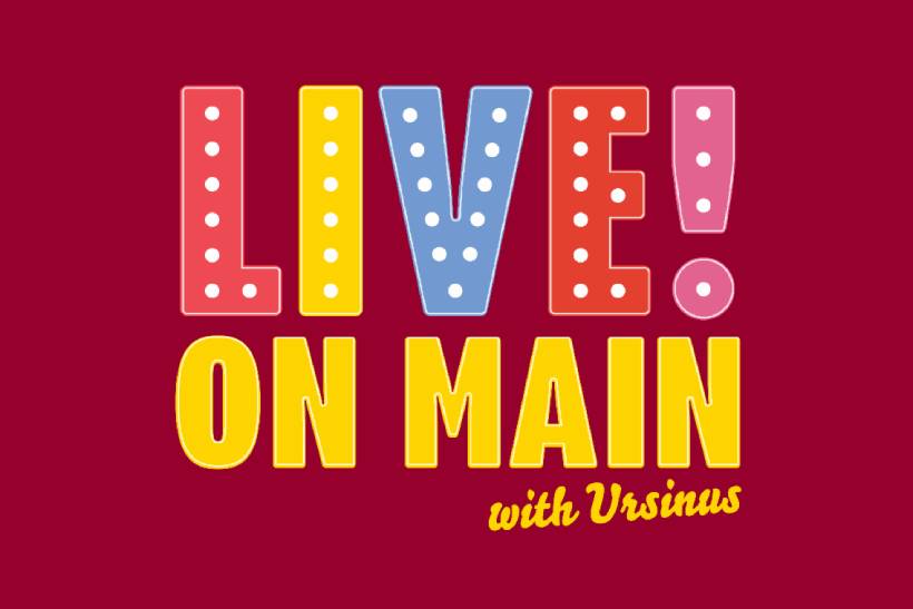 Live on Main. Events on the Ursinus College campus.