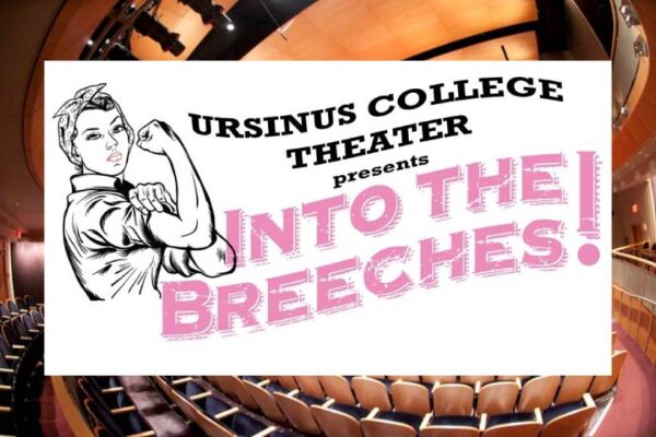 Ursinus College Theater, Into the Breeches