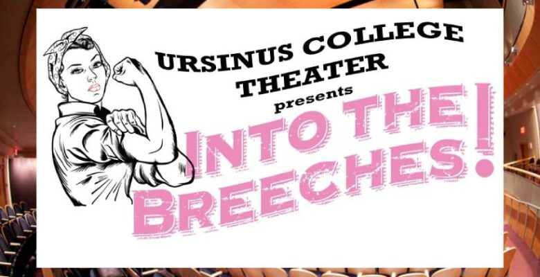 Ursinus College Theater, Into the Breeches